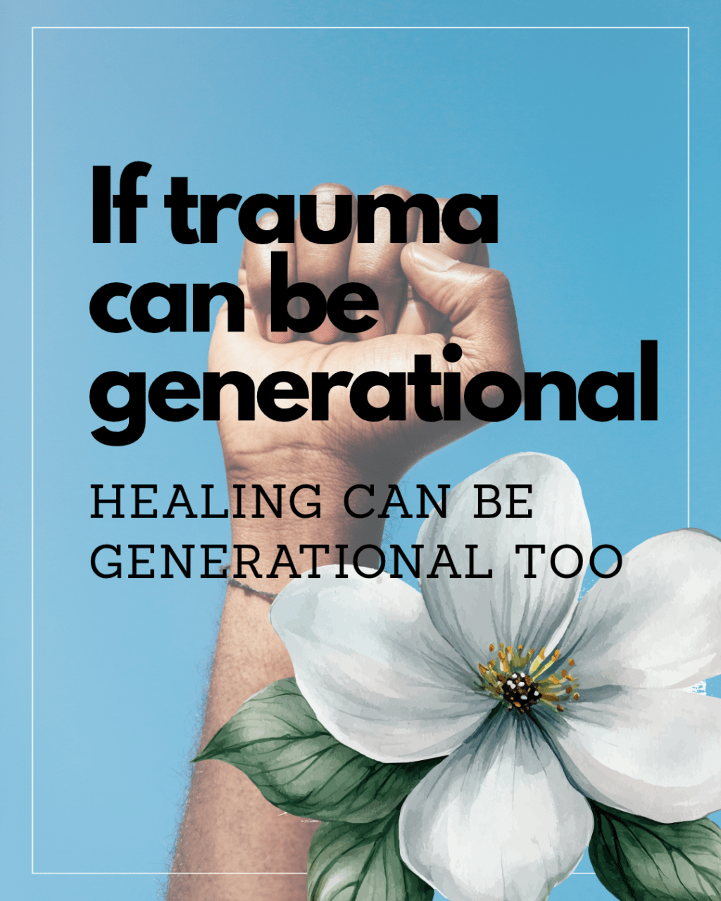 Generational Trauma: How the Past Continues to Shape the&nbsp;Present
